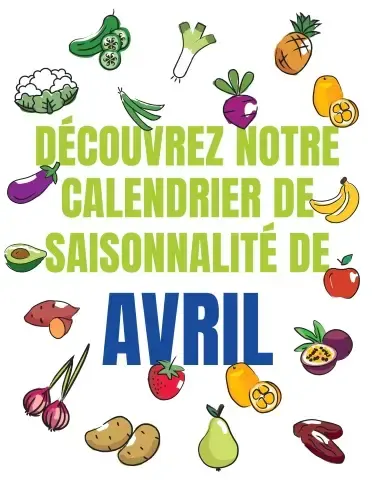 Découvrez notre calendrier de saisonnalité d'Avril 2025 !